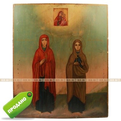 Старинная икона святая Агния Римская и святая Феодосия Константинопольская с образом Тихвинской Богородицы  из коллекции М.В. Сурова. Россия, XIX век.