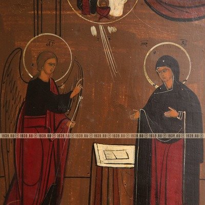 Старинная православная икона Божией Матери «Благовещение» с Триипостасным Божеством в навершии. Россия XIX век.