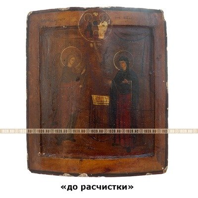 Старинная православная икона Божией Матери «Благовещение» с Триипостасным Божеством в навершии. Россия XIX век.
